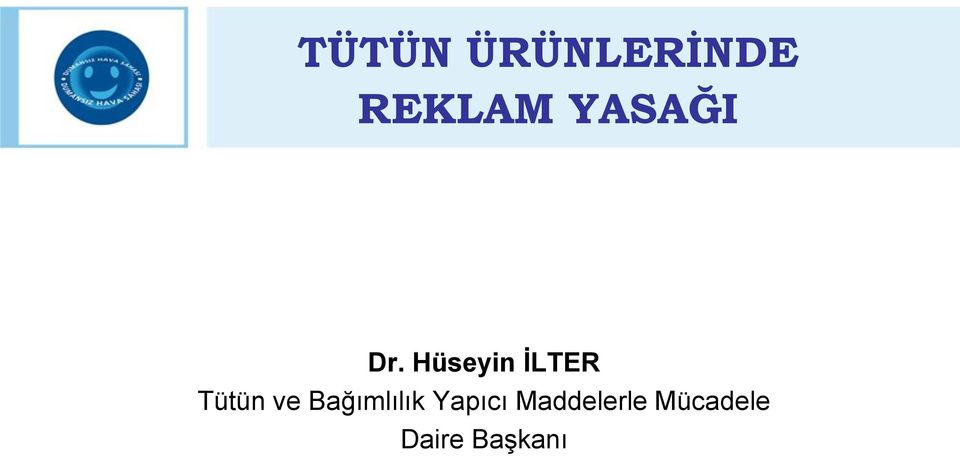 Hüseyin ĠLTER Tütün ve