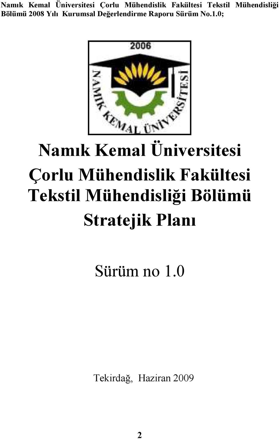 No.1.;  Mühendisliği Bölümü Stratejik Planı Sürüm no 1.