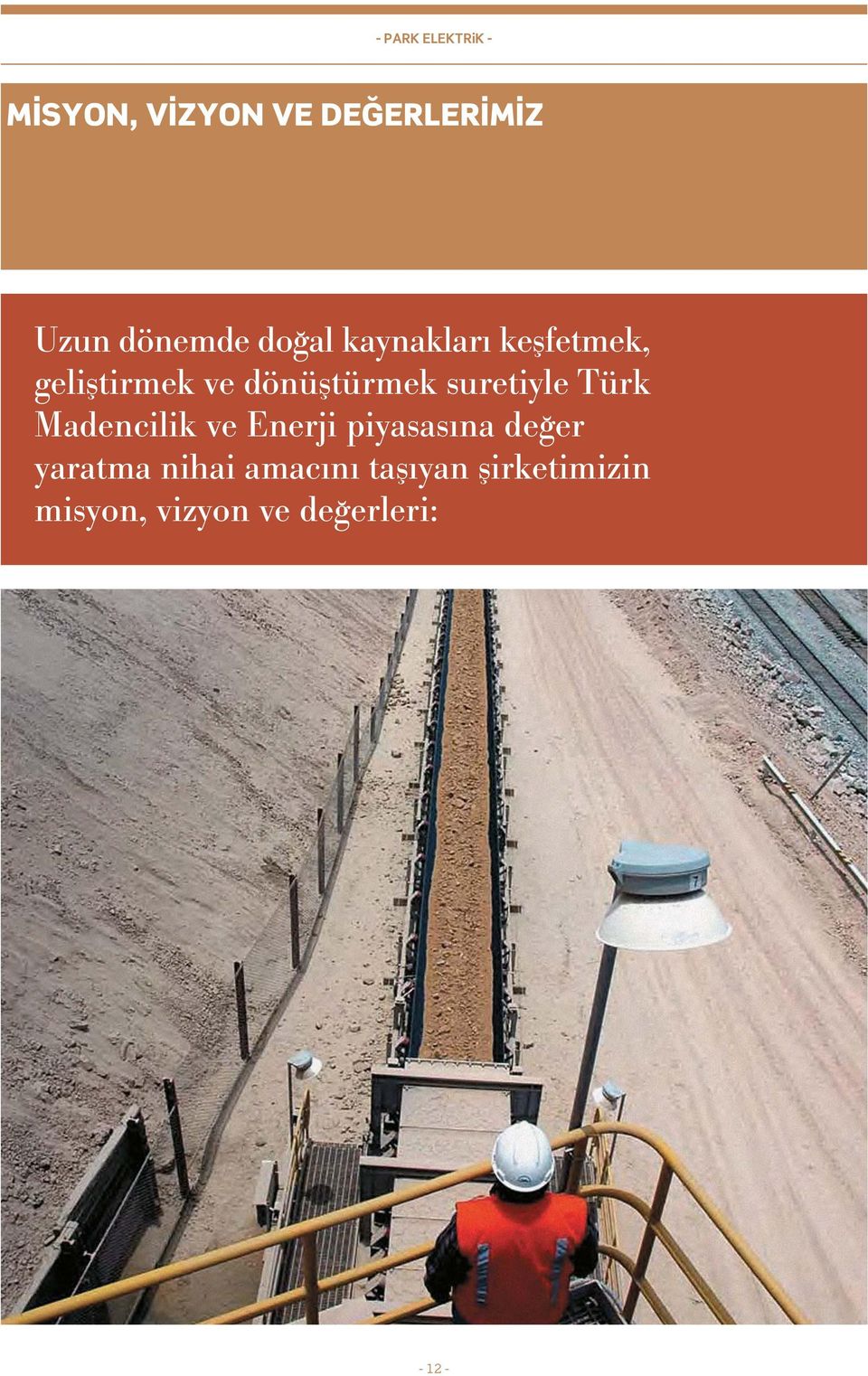 suretiyle Türk Madencilik ve Enerji piyasas na de er yaratma