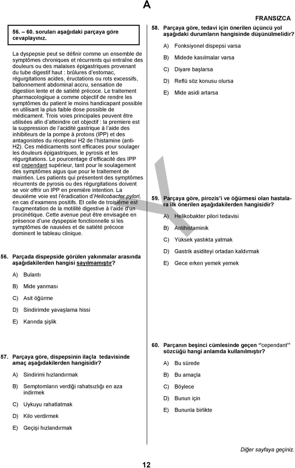 haut : brûlures d estomac, régurgitations acides, éructations ou rots excessifs, ballonnement abdominal accru, sensation de digestion lente et de satiété précoce.