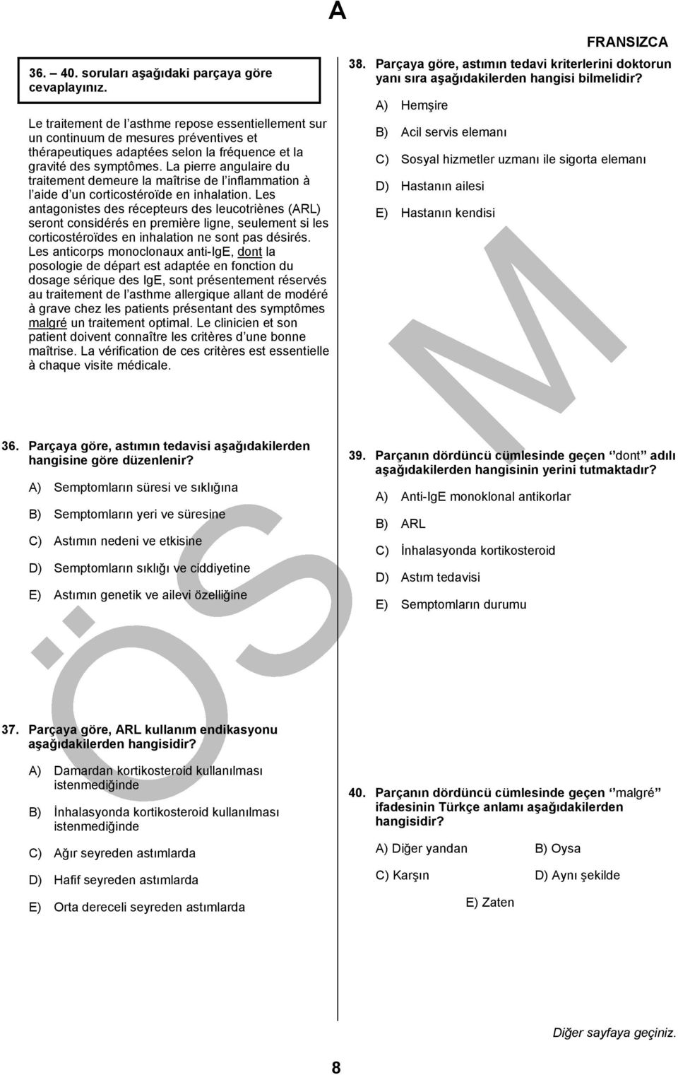 La pierre angulaire du traitement demeure la maîtrise de l inflammation à l aide d un corticostéroïde en inhalation.