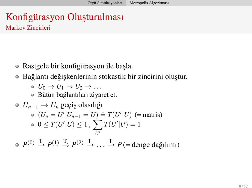 Bağlantı değişkenlerinin stokastik bir zincirini oluştur. U 0 U 1 U 2.