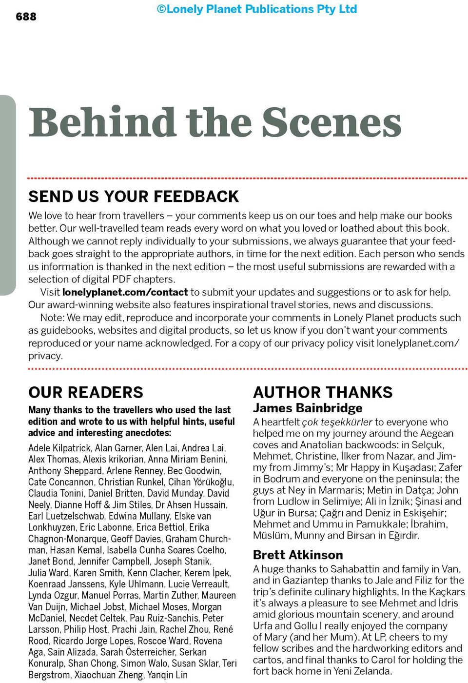 Although we cannot reply individually to your submissions, we always guarantee that your feedback goes straight to the appropriate authors, in time for the next edition.