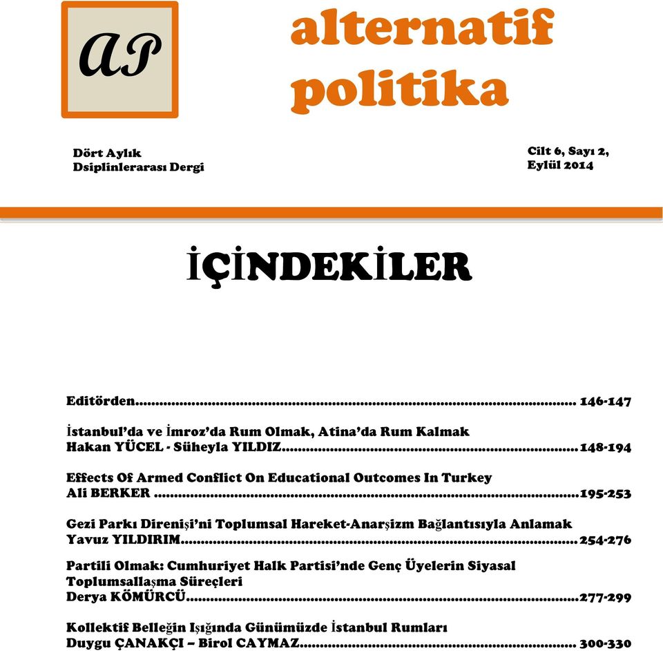 ... 148-194 Effects Of Armed Conflict On Educational Outcomes In Turkey Ali BERKER.