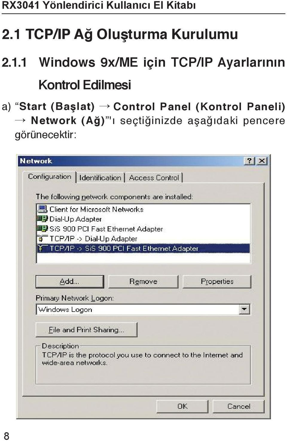 Start (Başlat) Control Panel (Kontrol Paneli)