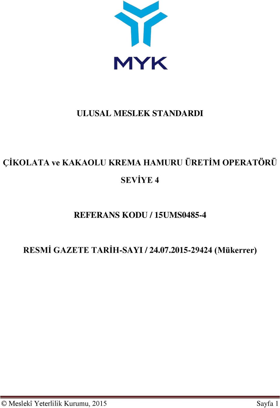 15UMS0485-4 RESMİ GAZETE TARİH-SAYI / 24.07.