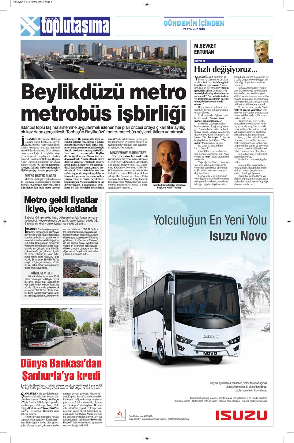 Topbaşʼın Beylikdüzü metro-metrobüs söylemi, ikilem yaratmıştı!