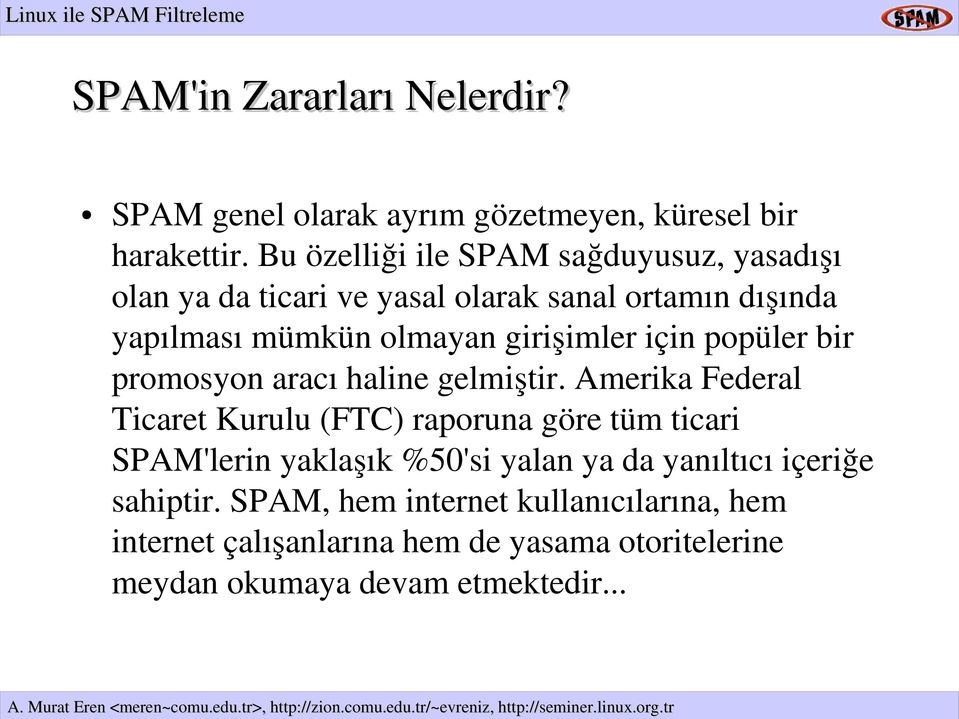 girişimler için popüler bir promosyon aracı haline gelmiştir.