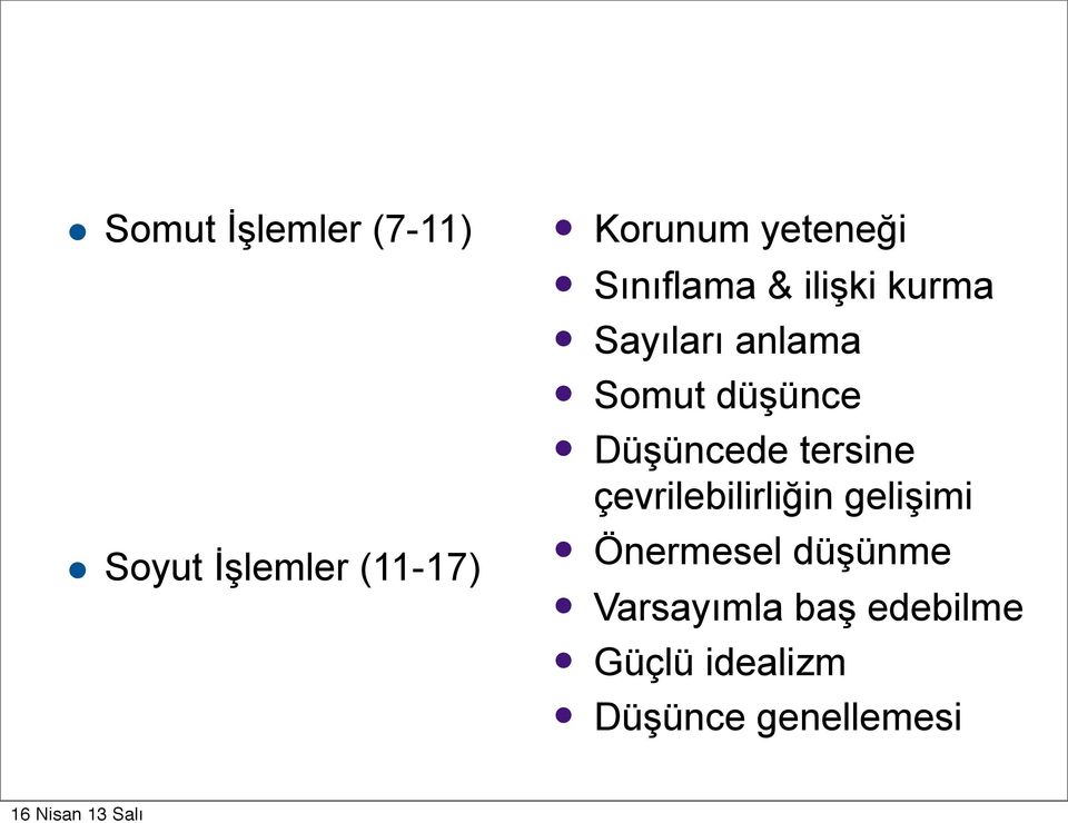 Düşüncede tersine çevrilebilirliğin gelişimi Önermesel