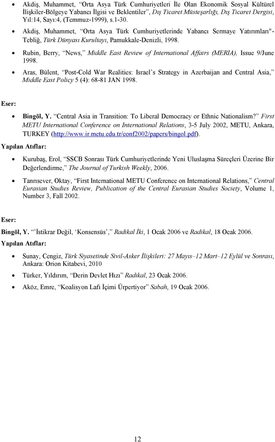 Rubin, Berry, News, Middle East Review of International Affairs (MERIA), Issue 9/June 1998.