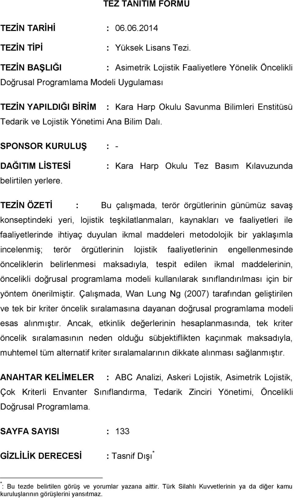 Yönetimi Ana Bilim Dalı. SPONSOR KURULUġ : - DAĞITIM LĠSTESĠ belirtilen yerlere.