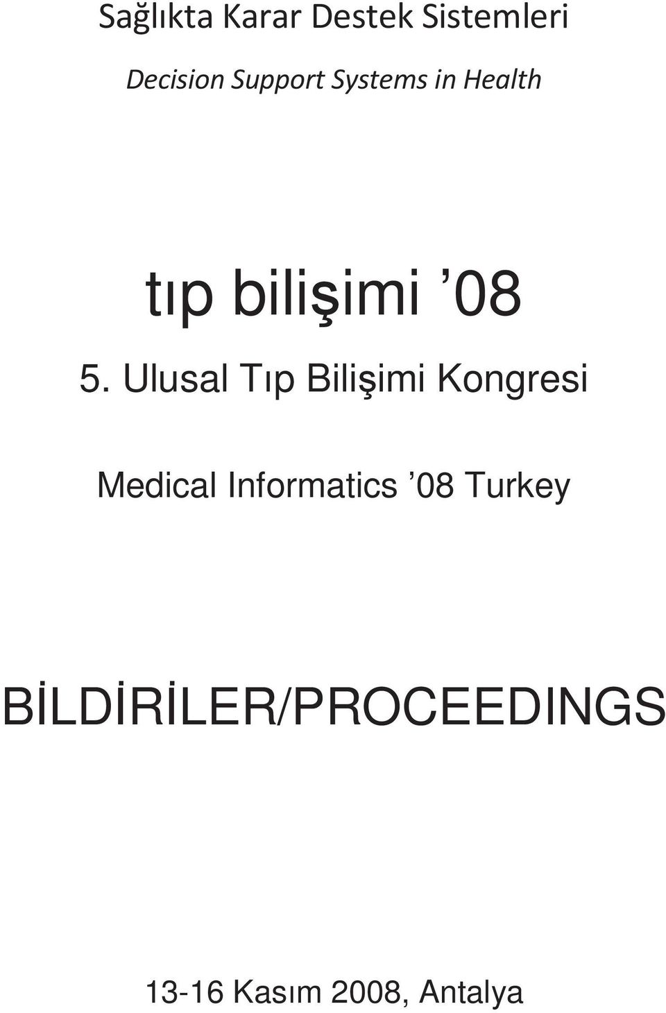 Ulusal Tıp Bilişimi Kongresi Medical Informatics