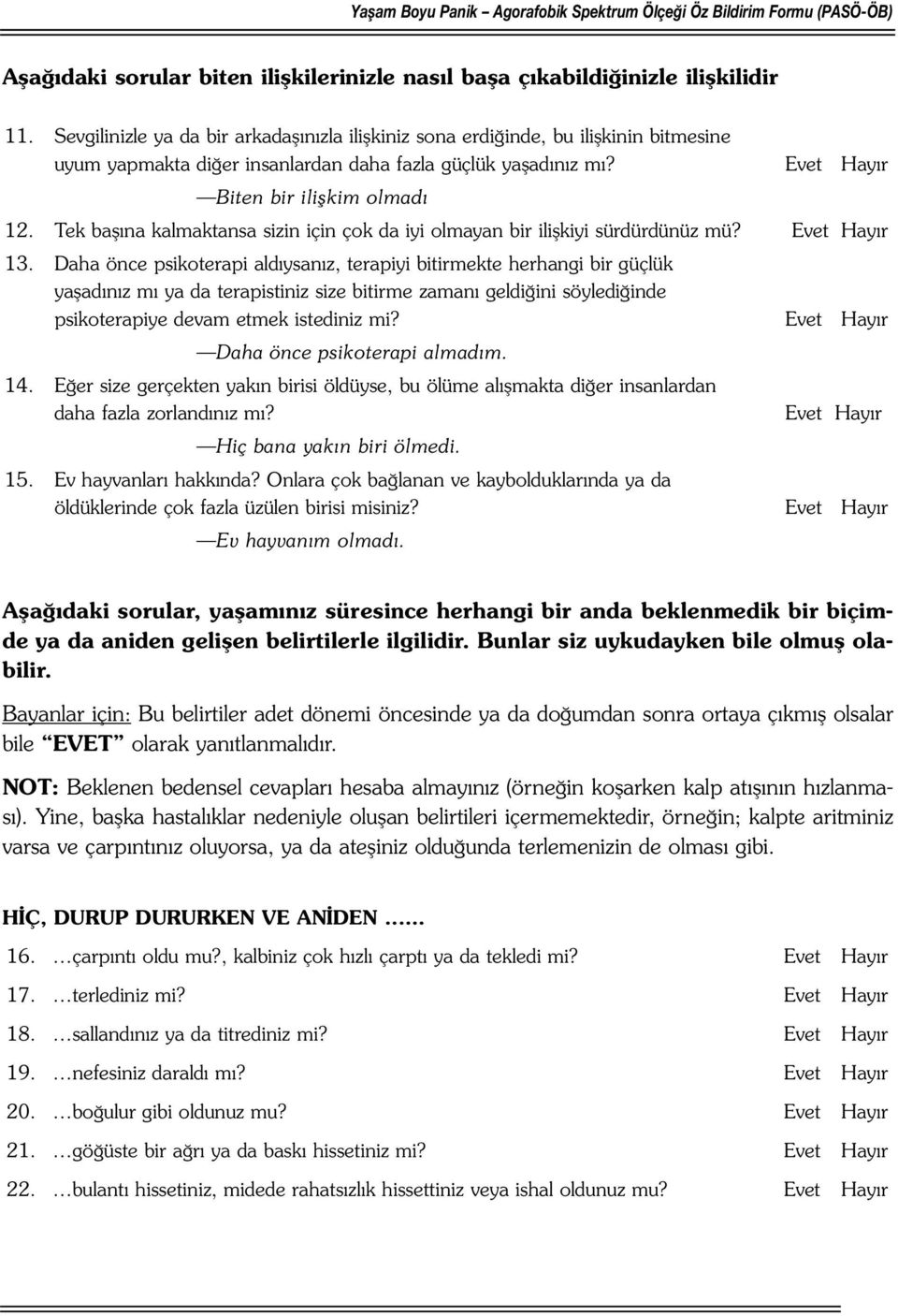 Tek başına kalmaktansa sizin için çok da iyi olmayan bir ilişkiyi sürdürdünüz mü? 13.