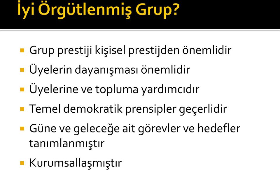 Temel demokratik prensipler geçerlidir Güne ve