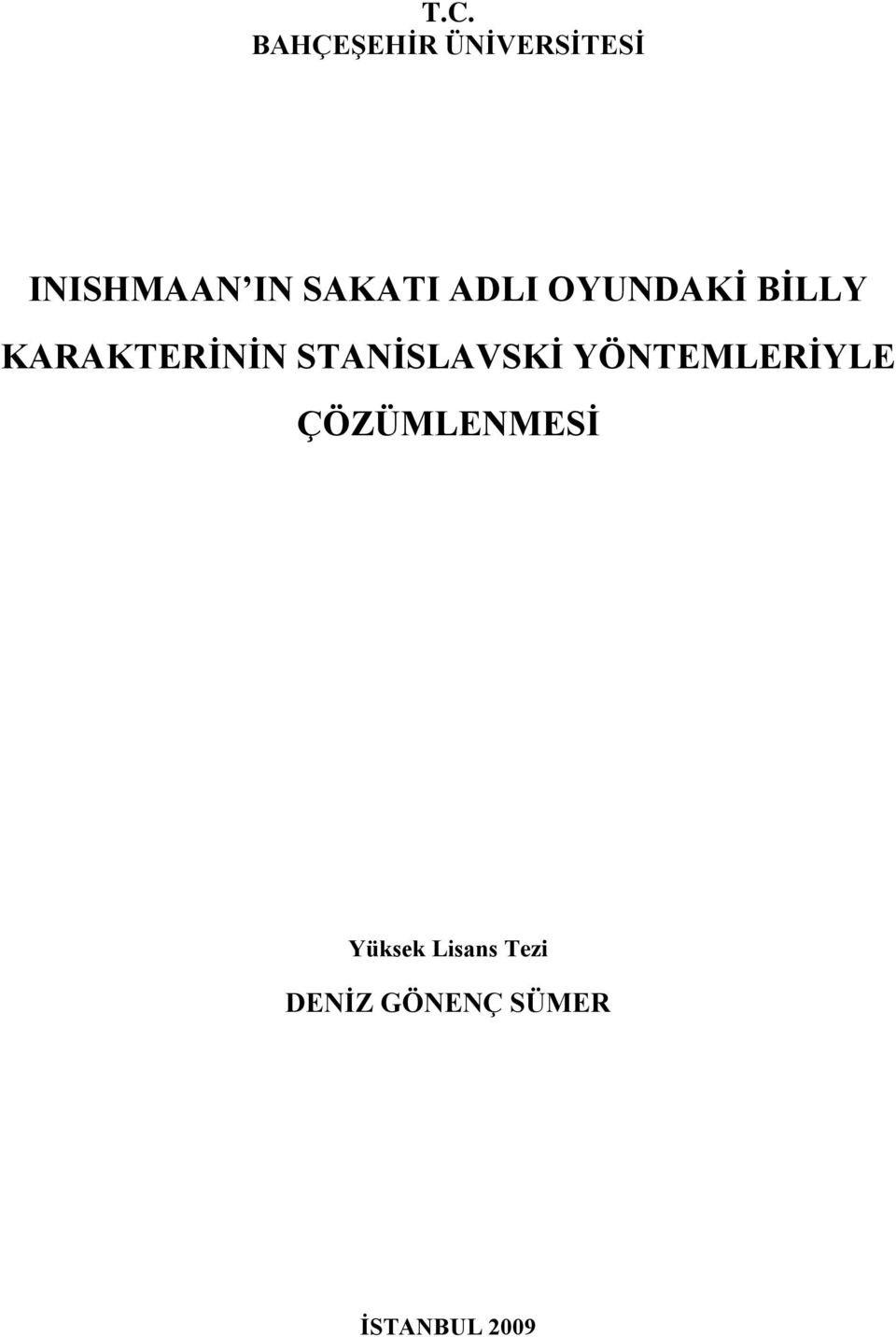 STANİSLAVSKİ YÖNTEMLERİYLE ÇÖZÜMLENMESİ