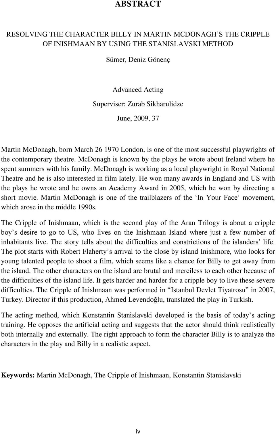 McDonagh is known by the plays he wrote about Ireland where he spent summers with his family.