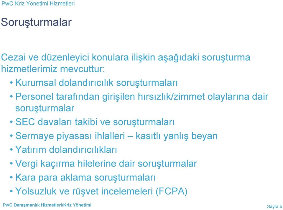 takibi ve soru0turmalar& Sermaye piyasas& ihlalleri kas&tl& yanl&0 beyan Yat&r&m doland&r&c&l&klar& Vergi kaç&rma hilelerine dair