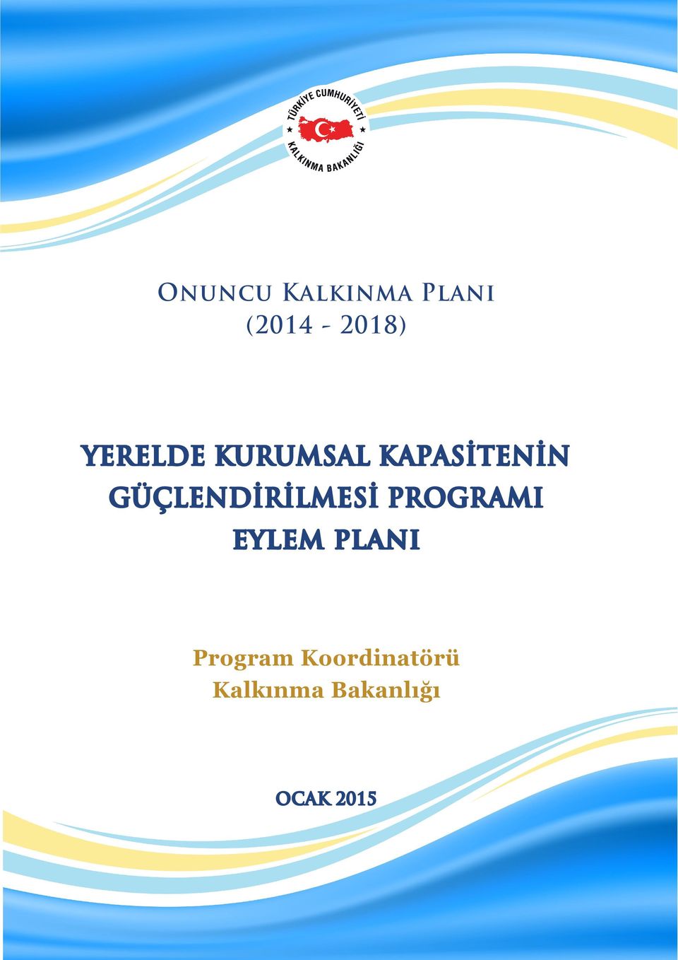 GÜÇLENDİRİLMESİ PROGRAMI eylem planı