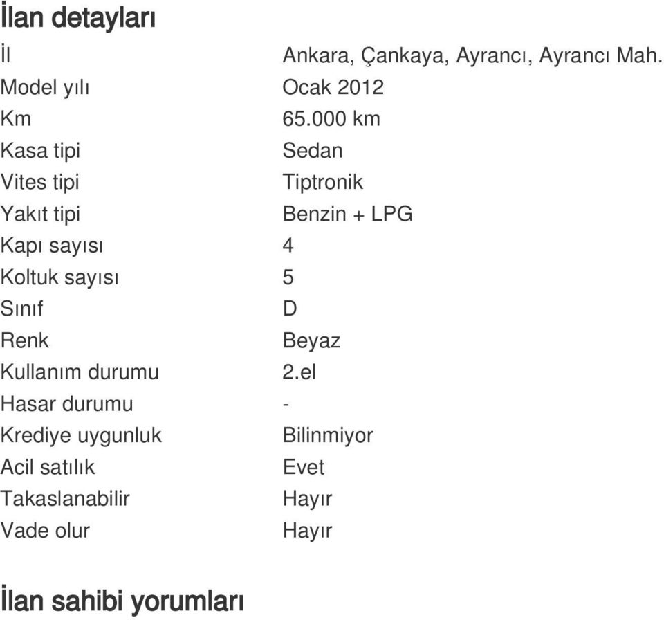 Koltuk sayısı 5 Sınıf D Renk Beyaz Kullanım durumu 2.