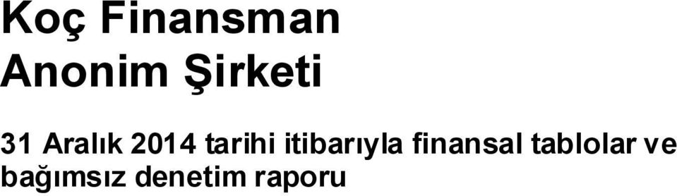 tarihi itibarıyla finansal