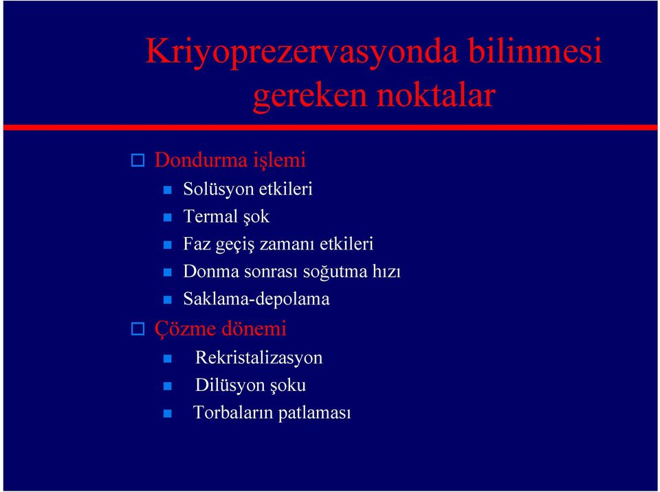 etkileri Donma sonrası soğutma hızı Saklama-depolama