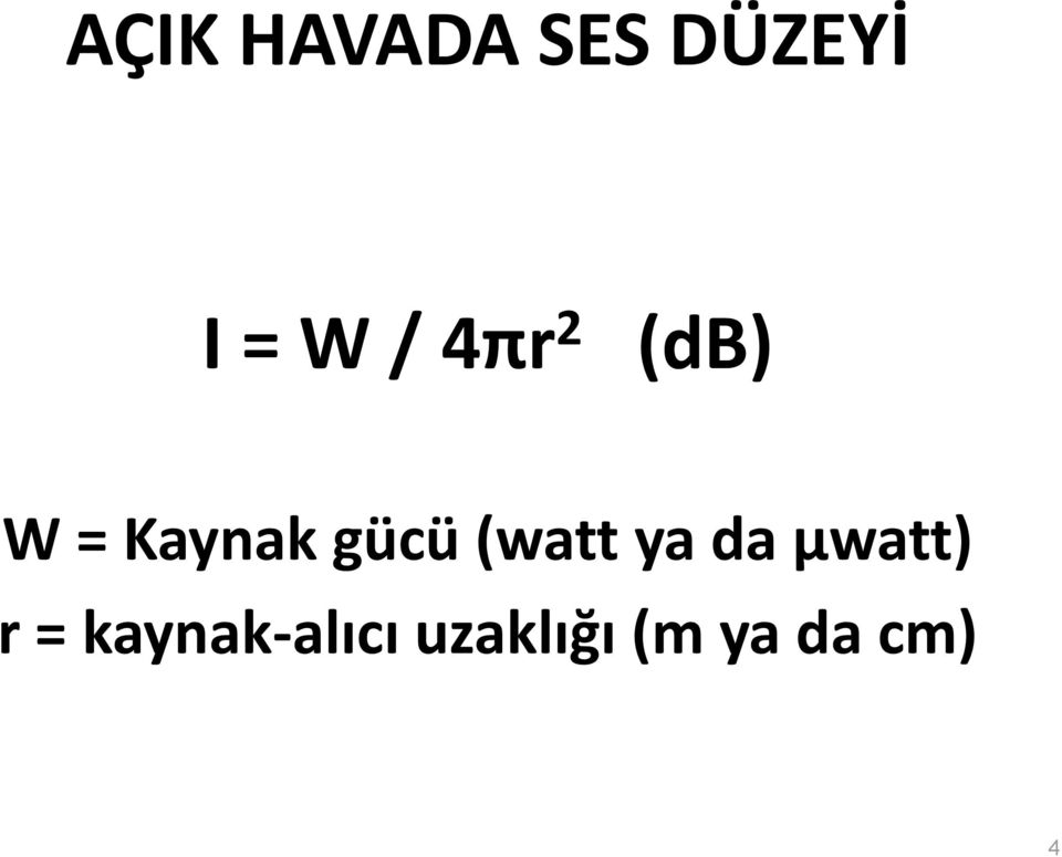 (watt ya da μwatt) r =