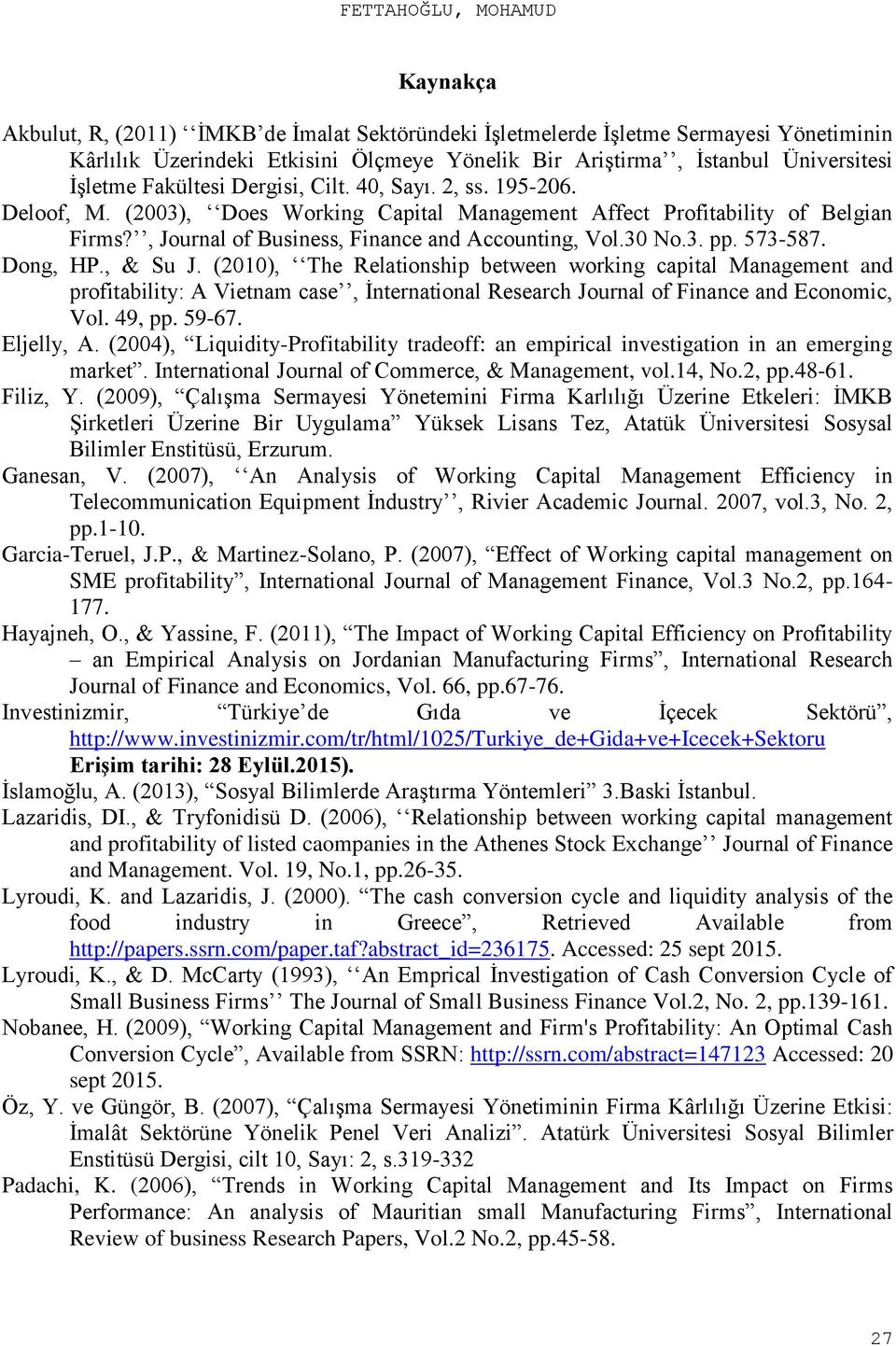 , Journal of Business, Finance and Accounting, Vol.30 No.3. pp. 573-587. Dong, HP., & Su J.