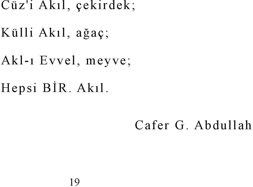 Akıl, ağaç; Akl-ı