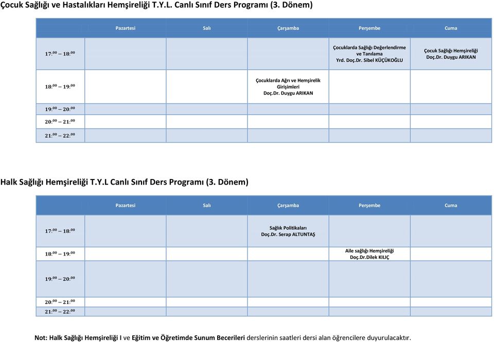 Y.L Canlı Sınıf Ders Programı (3. Dönem) Sağlık Politikaları Doç.Dr.