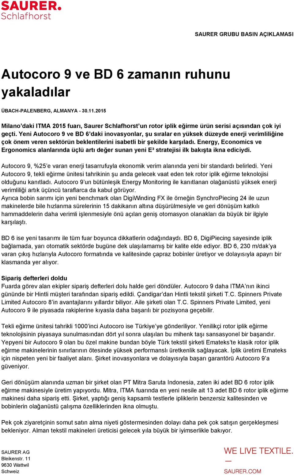 Energy, Economics ve Ergonomics alanlarında üçlü artı değer sunan yeni E³ stratejisi ilk bakışta ikna ediciydi.