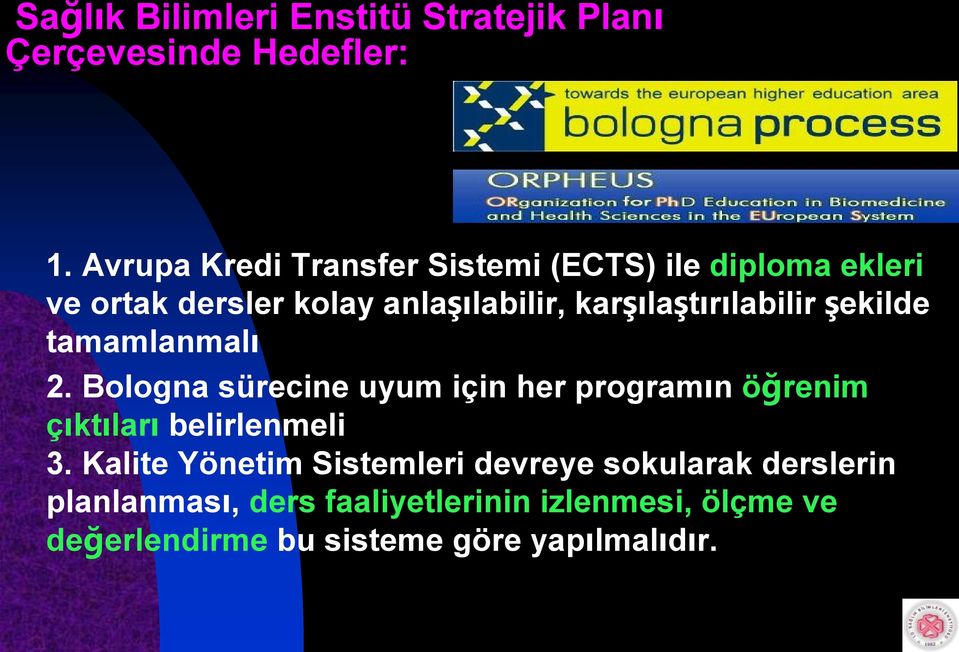 karşılaştırılabilir şekilde tamamlanmalı 2.