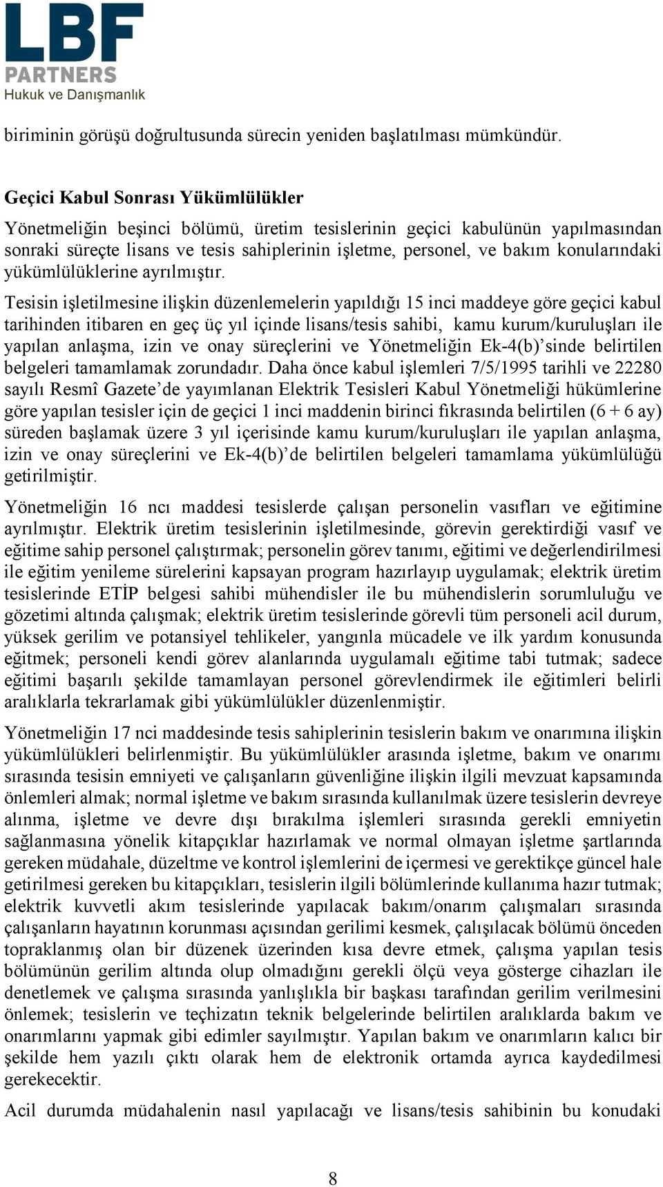 konularındaki yükümlülüklerine ayrılmıştır.