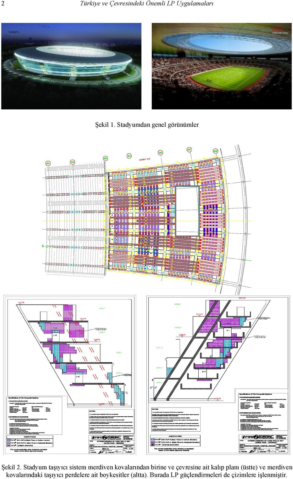 Stadyum taşıyıcı sistem merdiven kovalarından birine ve çevresine ait kalıp