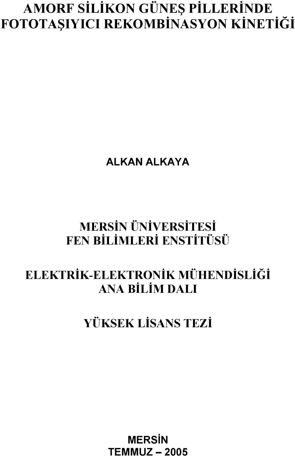 ÜNİVERSİTESİ FEN BİLİMLERİ ENSTİTÜSÜ