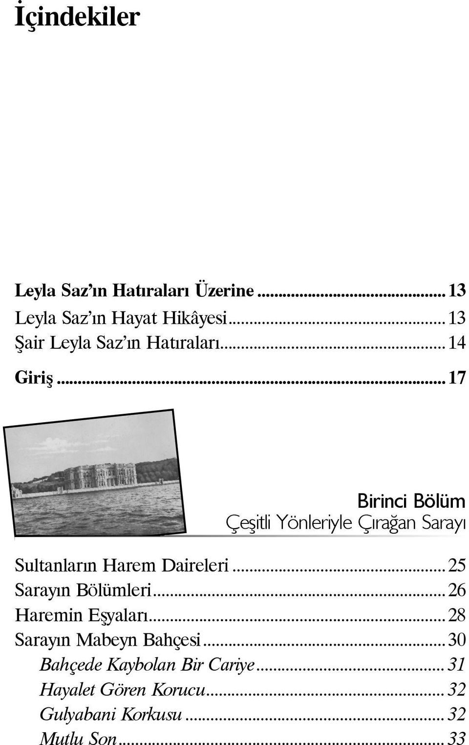 .. 17 Birinci Bölüm Çeşitli Yönleriyle Çırağan Sarayı Sultanların Harem Daireleri.