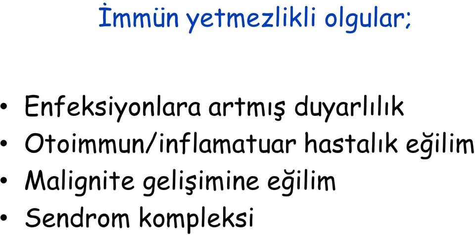 Otoimmun/inflamatuar hastalık