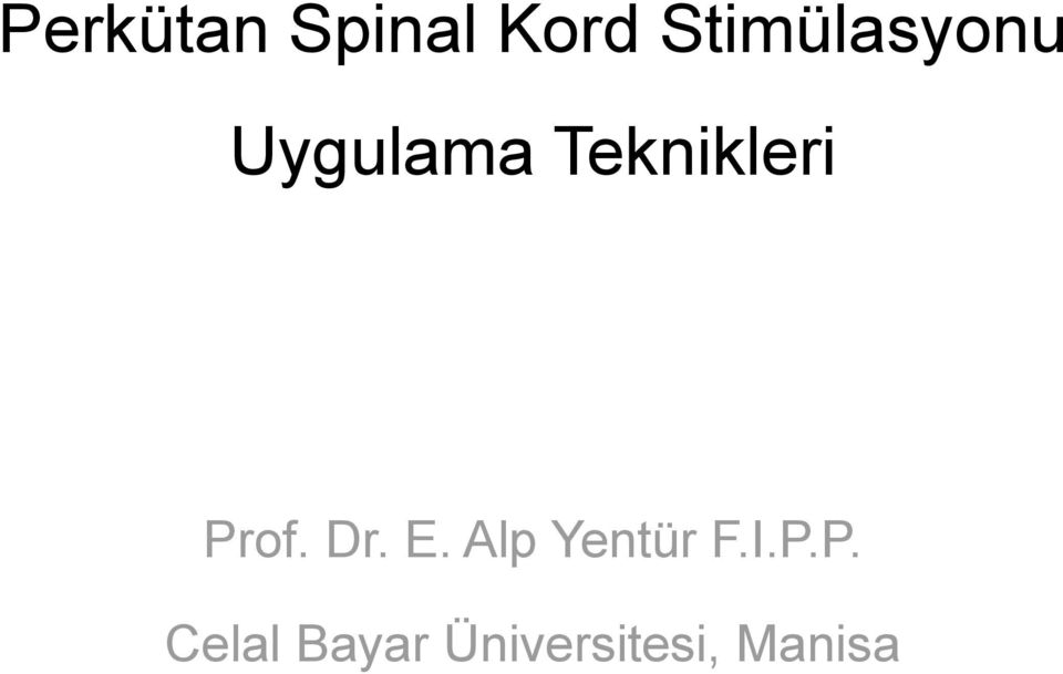 Teknikleri Prof. Dr. E.