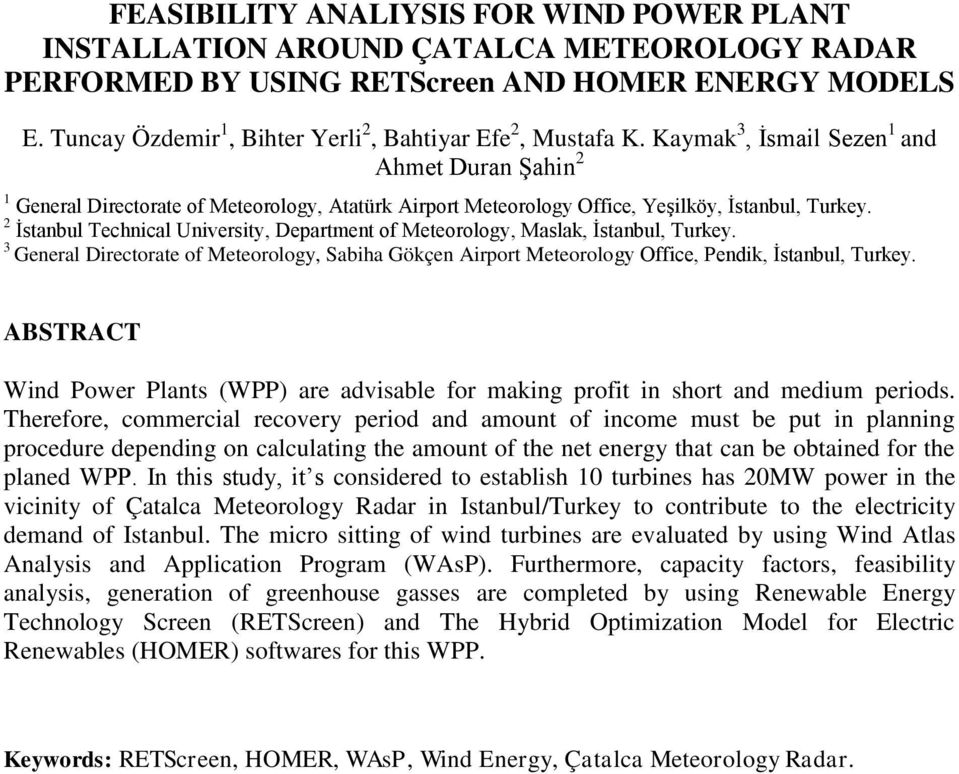 Kaymak 3, İsmail Sezen 1 and Ahmet Duran Şahin 2 1 General Directorate of Meteorology, Atatürk Airport Meteorology Office, Yeşilköy, İstanbul, Turkey.