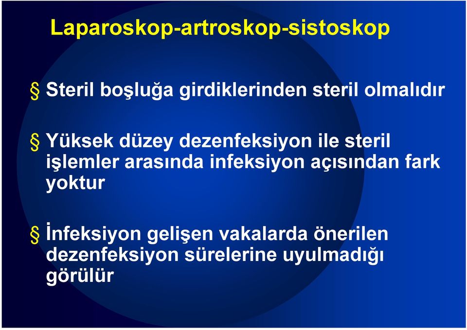 işlemler arasında infeksiyon açısından fark yoktur İnfeksiyon