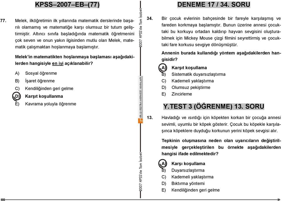 Melek in matematikten hoşlanmaya başlaması aşağıdakilerden hangisiyle en iyi açıklanabilir?