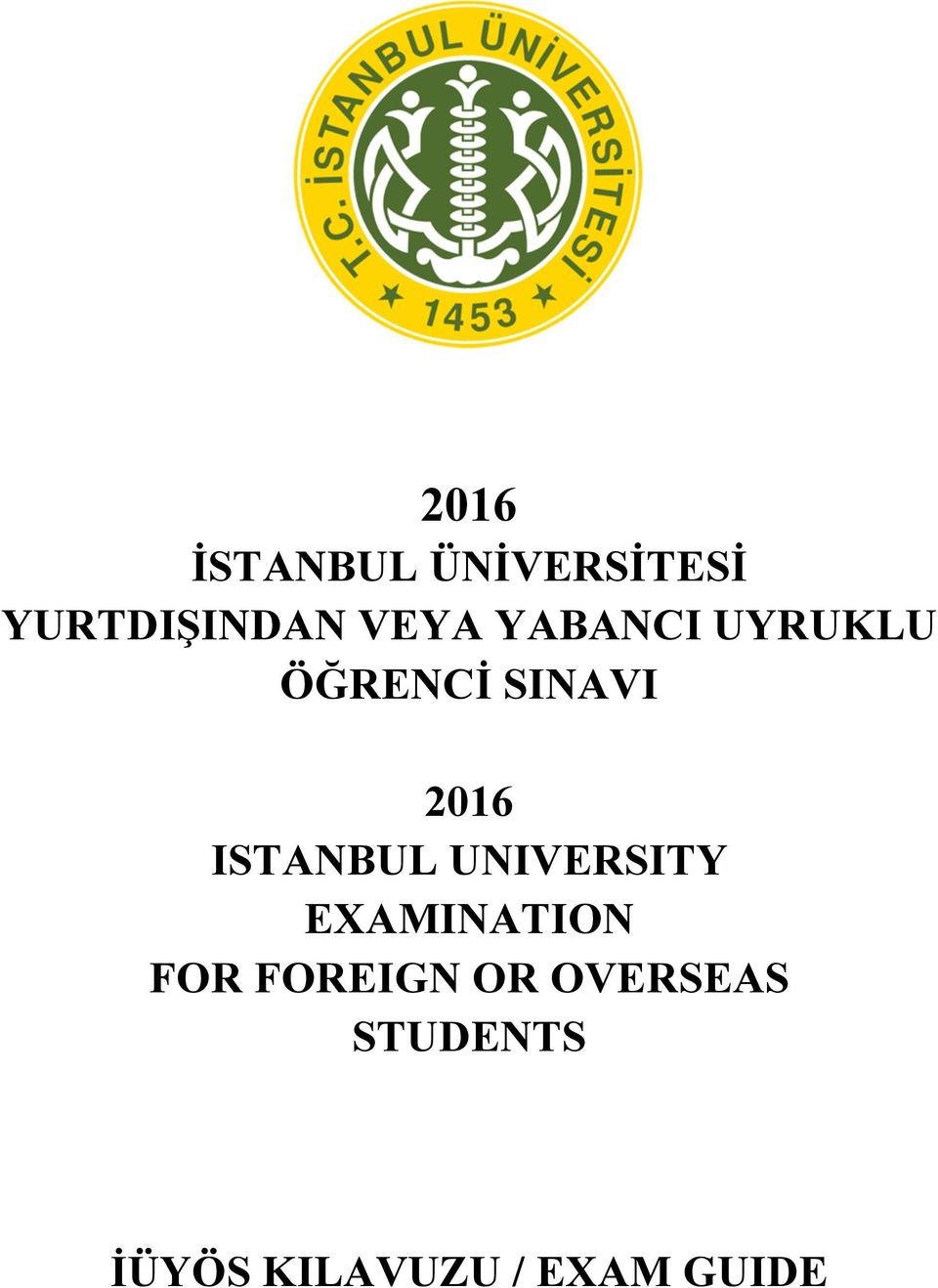 ISTANBUL UNIVERSITY EXAMINATION FOR FOREIGN