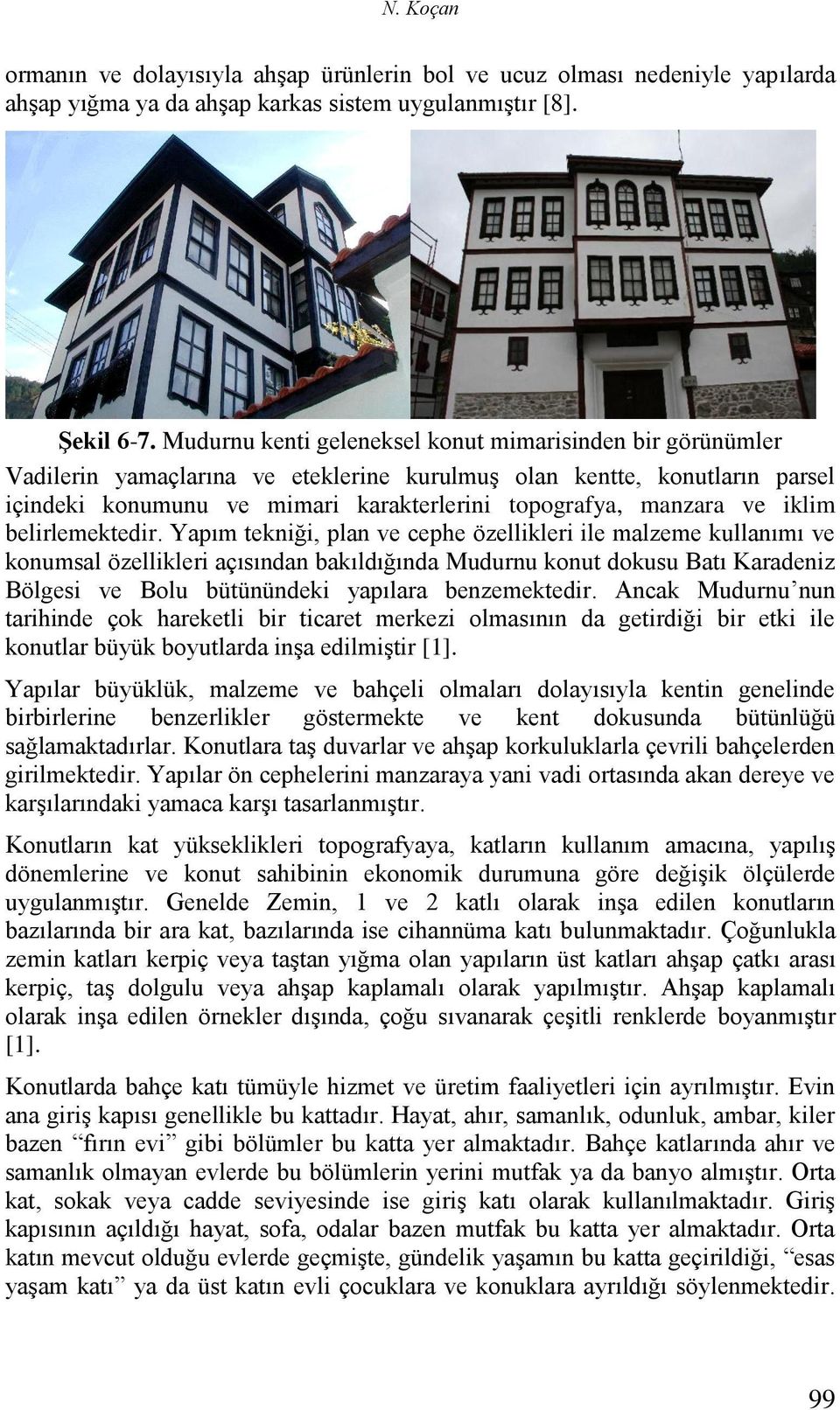 ve iklim belirlemektedir.