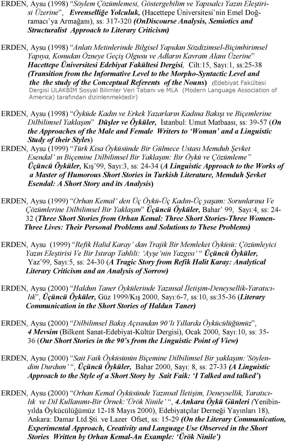 Kavram Alanı Üzerine Hacettepe Üniversitesi Edebiyat Fakültesi Dergisi, Cilt:15, Sayı:1, ss:25-38 (Transition from the Informative Level to the Morpho-Syntactic Level and the the study of the