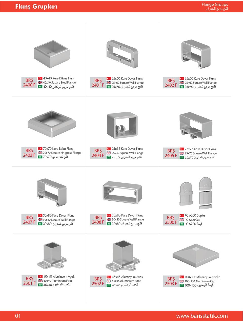 Flanş 25x75 Square Wall Flange 25x75 2407 F Kare Duvar Flanş Square Wall Flange 2408 F Kare Duvar Flanş Square Wall Flange 2500 F PC 6200 Şapka PC 6200 Cap PC 6200