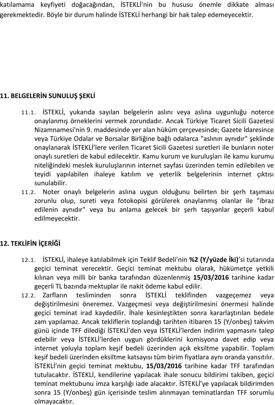 Ancak Türkiye Ticaret Sicili Gazetesi Nizamnamesi'nin 9.