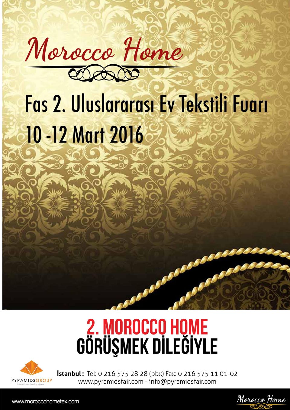 MOROCCO HOME görüşmek dileğiyle İstanbul : Tel: