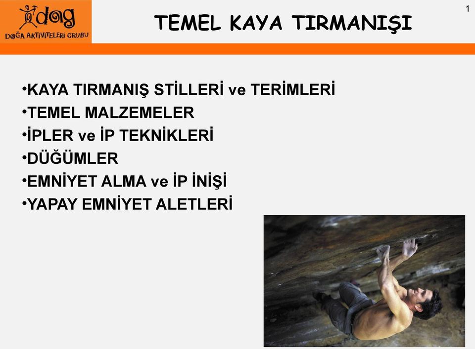 ve İP TEKNİKLERİ DÜĞÜMLER EMNİYET