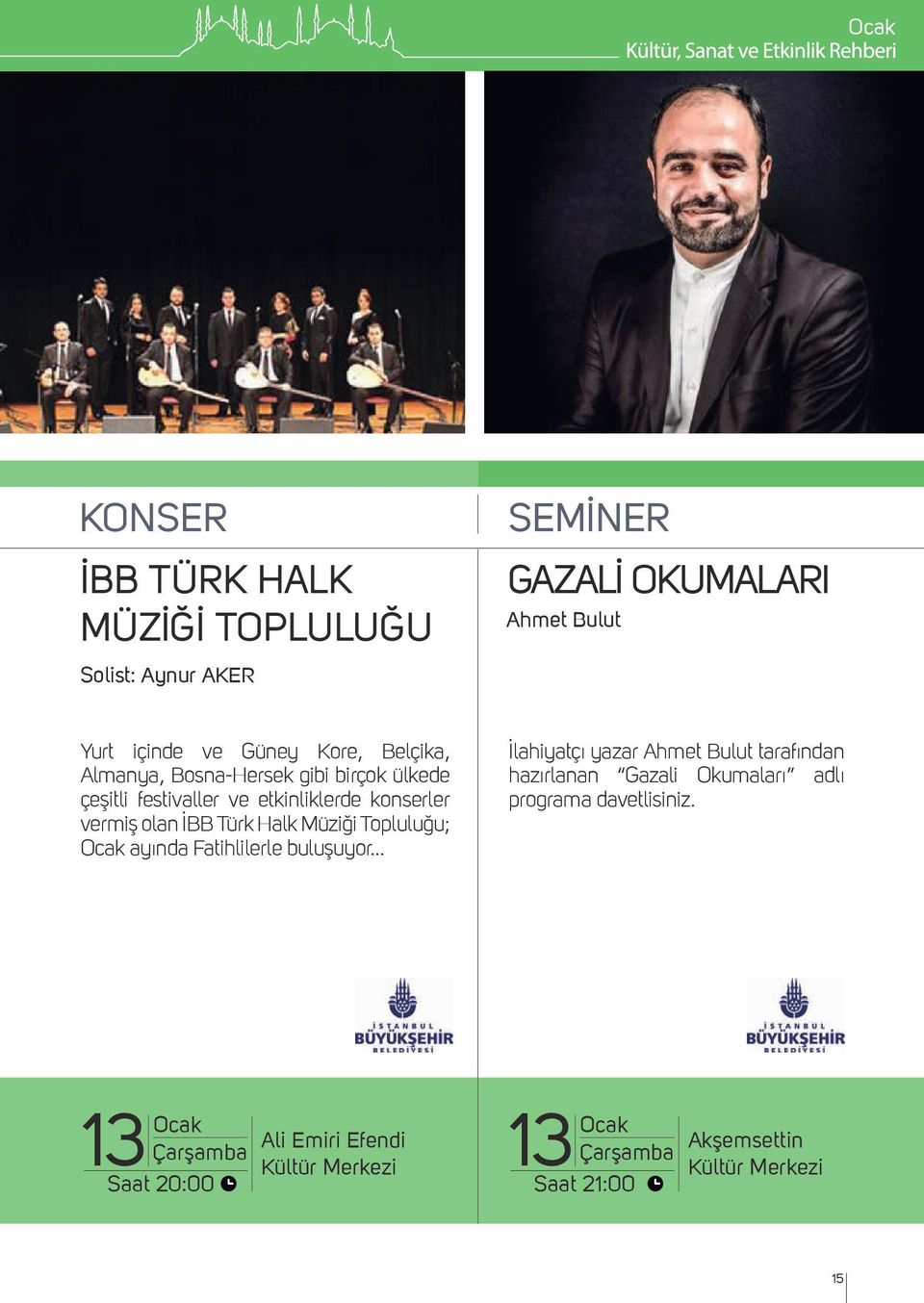 Türk Halk Müziği Topluluğu; ayında Fatihlilerle buluşuyor.