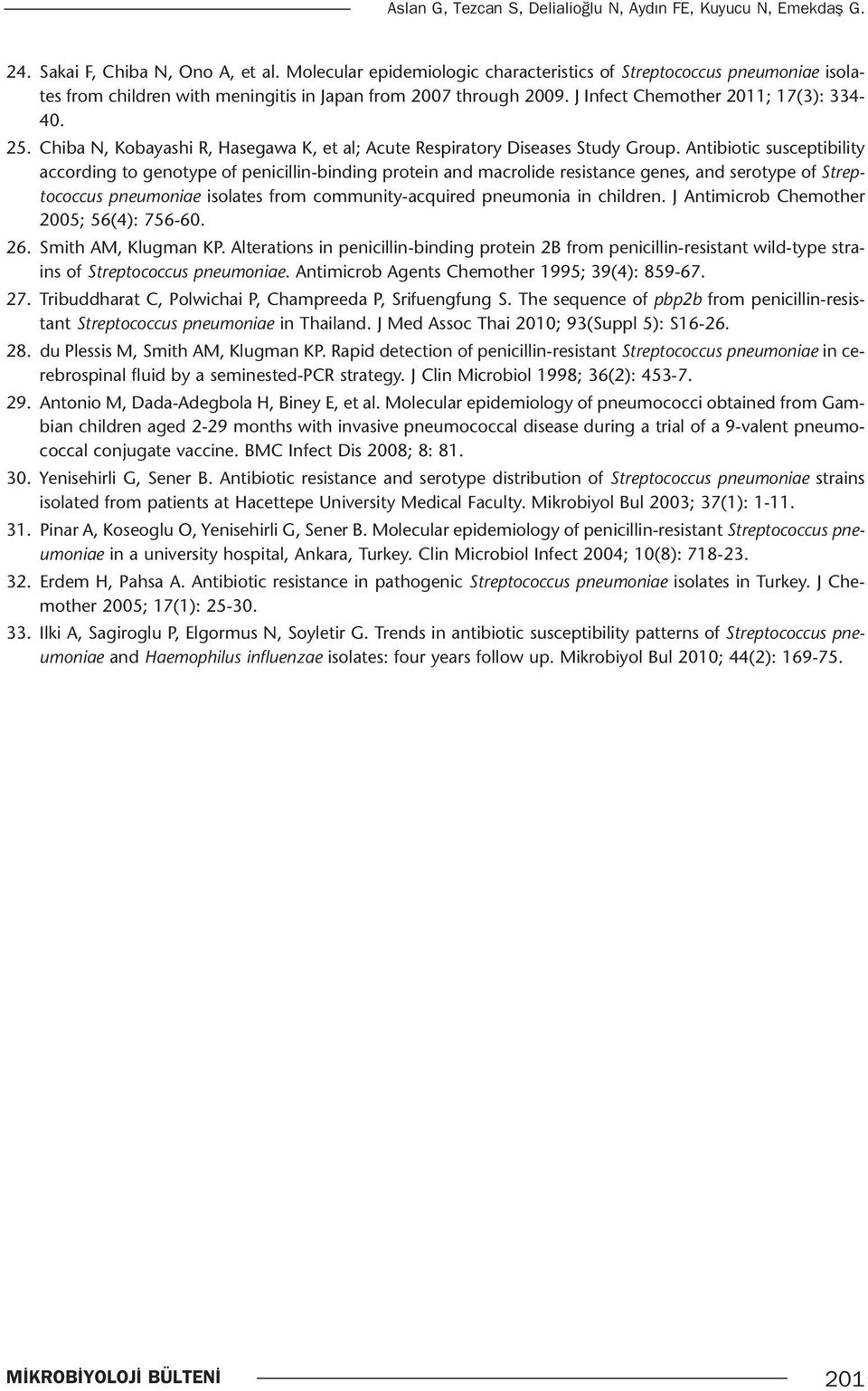 Chiba N, Kobayashi R, Hasegawa K, et al; Acute Respiratory Diseases Study Group.