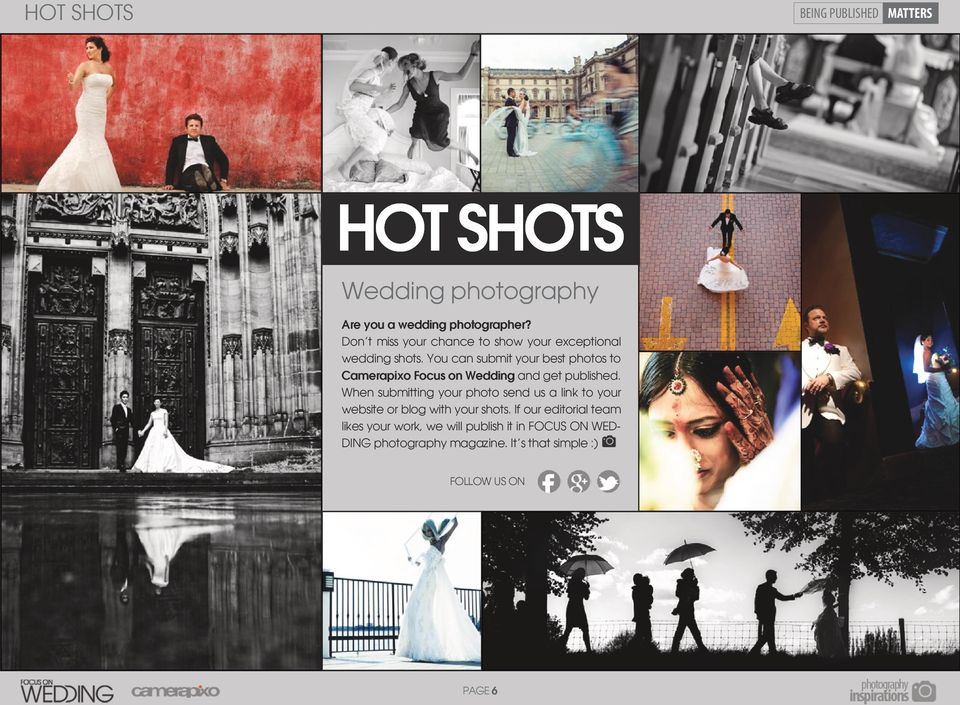 You can submit your best photos to Camerapixo Focus on Wedding and get published.